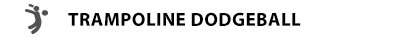 Trampoline Dodgeball Home Page